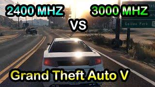 Grand Theft Auto V : 2400 MHZ vs 3000 MHZ GTA 5 PERFORMANCE