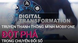 Truyền thanh thông minh: Đột phá trong chuyển đổi số | VTC Now