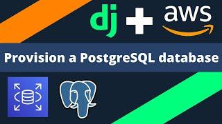 Provision a PostgreSQL database on AWS for Django