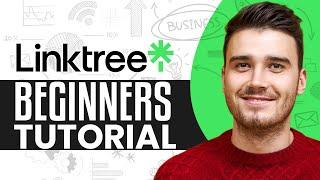 Linktree Tutorial 2025 | How To Use Linktree For Beginners