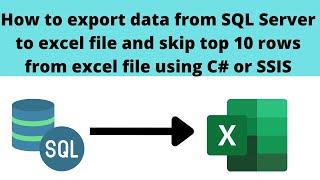 116 How to export data from sql server to excel file after skipping few rows using C#