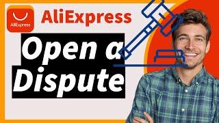 "How to Open a Dispute for AliExpress Order (2025) | Step-by-Step Guide