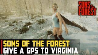 Give Virginia a GPS Tracker | Sons of the Forest (How to find Virginia)