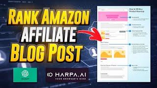 Write & Rank Amazon Affiliate Blog Post With Harpa AI + ChatGPT  