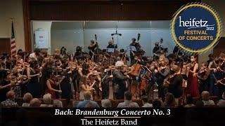 Bach: Brandenburg Concerto No. 3 in G, BWV 1048: I. | The Heifetz Band 2022