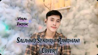 Salahmu Sendiri - Cut Rani ( Cover Ramdhani ) Versi Slow