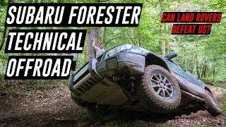 SUBARU FORESTER TECHNICAL OFF ROAD ... CAN LAND ROVERS DEFEAT US ?