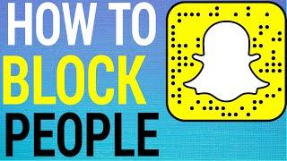 How To Block People On SnapChat