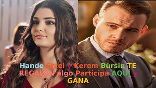 Hande Erçel y Kerem Bürsin TE REGALAN algo  Participa AQUÍ y GANA