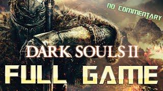 Dark Souls 2 Remastered | Full Game Walkthrough | No Commentary