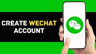 How To Create WeChat Account 2024 (EASY GUIDE)