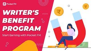 What is Pocket FM Writer's Benefit Program ?