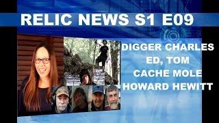 RELIC NEWS Interview with Stealth Digger Charlie, Ed, Tom, Cache Mole, Howard Hewitt