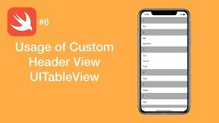 Usage of Custom Header View UITableView - Swift #6 - iOS Programming