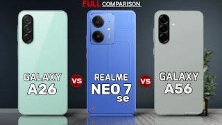 Samsung Galaxy A26 vs Realme Neo 7 SE vs Galaxy A56 | Full Comparison