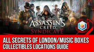 Assassin's Creed Syndicate All Secrets of London/Music Boxes Collectibles Locations Guide