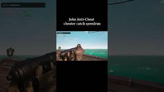 John Anti-Cheat cheater catch speedrun