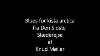 Knud Møller - Blues for Kista Arctica