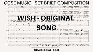 Grade 9 GCSE music composition 2018 - 100% | 'Wish' original composition