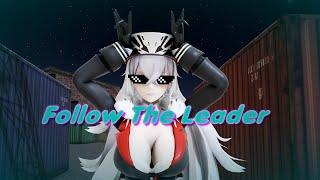 [MMD] [Azur Lane] [Graf Zeppelin] Follow the Leader