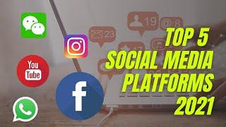 Top 5 social media platforms 2021