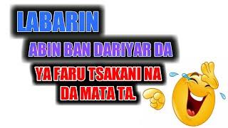 Labarin Abin ban Dariya Da ya Faru Tsakani na Da Mata ta. #Labarina