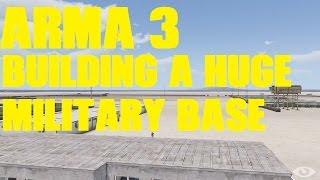 Arma 3 SpeedBuilding a huge Military Base