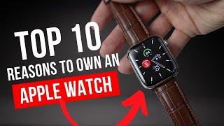 10 Reasons why YOU SHOULD own an Apple Watch