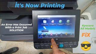 ALL KYOCERA AN ERROR HAS OCCURRED WITH A PRINT JOB Won't Don't Print FIX SOLUTION