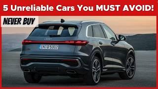 Another 5 Unreliable Cars You Shouldn’t Buy In 2024