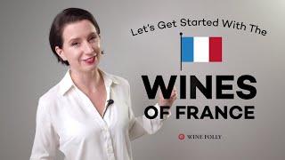 Getting Started With French Wine | Wine Folly