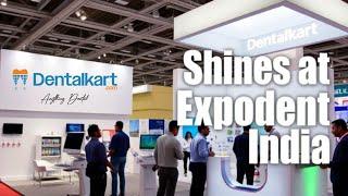 Dentalkart Shines at Expodent International India | Transforming Dental Industry Forever!