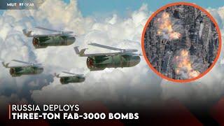 The Terrifying Power of Russia’s FAB-3000 Bombs