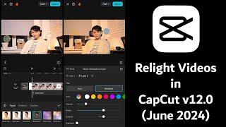 Relight Your Videos Using CapCut | CapCut Relight Feature (June 2024)