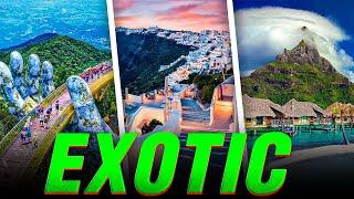 7 Breathtaking Exotic Destinations You Need to Visit Now!