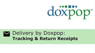 Delivery by Doxpop: Tracking and Return Receipts