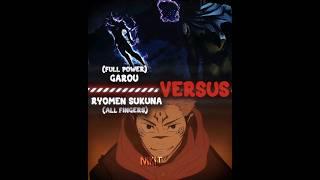 Garou Vs Sukuna's forms (ib:@Conquestor_)