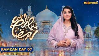 Piyara Ramzan 2025 | Javeria Saud | Ramzan Iftar Transmission Day 7 | Express TV