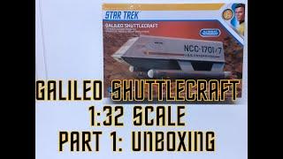 P/Review 1:32 Galileo Shuttlecraft - Pt 1: Unboxing