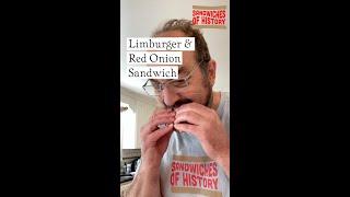 Limburger Cheese & Red Onion Sandwich on Sandwiches of History