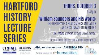 William Saunders and His World: The History of a Black Merchant Tailor and his Lineage in Hartford