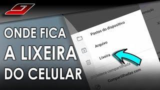 Como ACESSAR a LIXEIRA do CELULAR | Guajenet