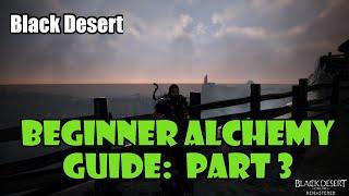 [Black Desert] Beginner Alchemy Guide Part 3 | Gathering Materials, Imperial Alchemy Trading