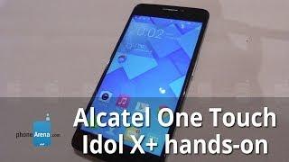 Alcatel One Touch Idol X+ hands-on