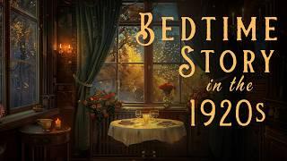 Bedtime Story in the 1920s  Sleepy Story  A Leisurely Afternoon Tea in 1920s London