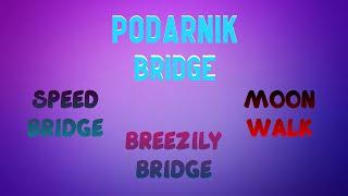 MOON WALK , BREEZILY BRIDGE I SPEED BRIDGE - PORADNIK