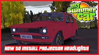 My Summer Car - How To Install Projector Headlights 2021 ! | Ogygia Vlogs