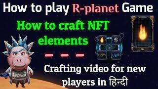 How to play R-planet game | element crafting full video in hindi. R-planet