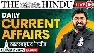 3 Mar 2025: Current Affairs Today | The Hindu Newspaper Analysis | Daily Current Affairs