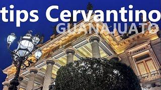 Tips para visitar Guanajuato en el Cervantino